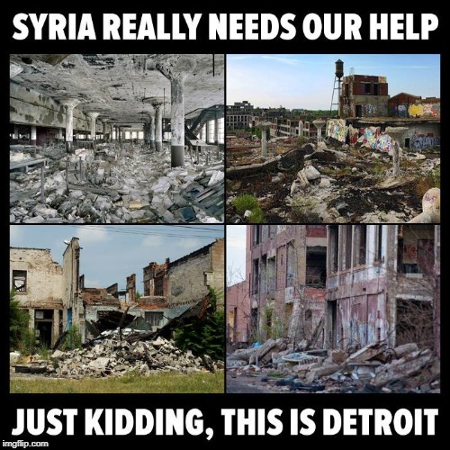 Detroit | image tagged in syria,detroit | made w/ Imgflip meme maker