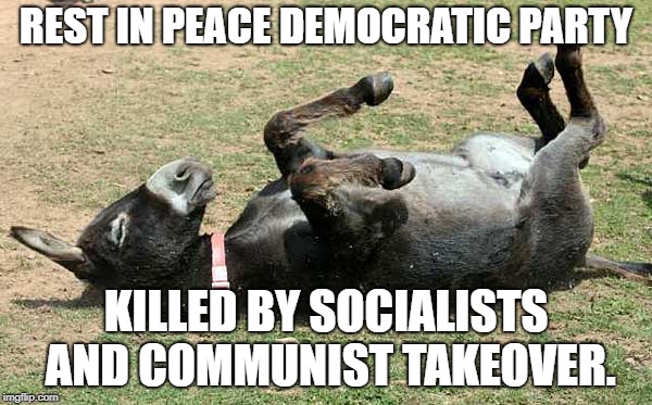democratic party dead - Imgflip