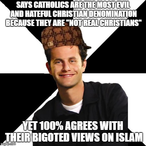 Scumbag Christian Kirk Cameron | SAYS CATHOLICS ARE THE MOST EVIL AND HATEFUL CHRISTIAN DENOMINATION BECAUSE THEY ARE "NOT REAL CHRISTIANS"; YET 100% AGREES WITH THEIR BIGOTED VIEWS ON ISLAM | image tagged in scumbag christian kirk cameron,catholic,hypocrisy,hypocrite,christians,christianity | made w/ Imgflip meme maker
