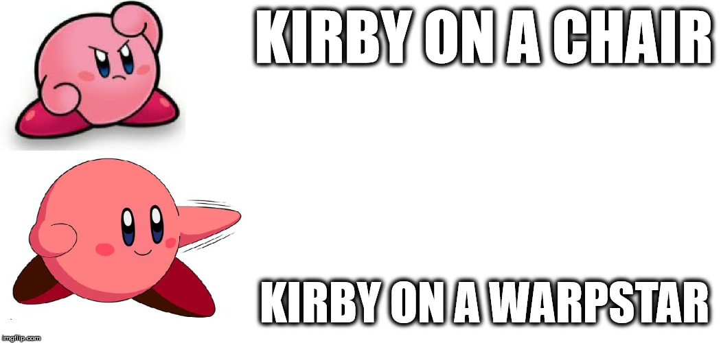 squidward on a chair ain't oof | KIRBY ON A CHAIR; KIRBY ON A WARPSTAR | image tagged in drake meme but it's kirby,kirby,drake,squidward,funny,memes | made w/ Imgflip meme maker