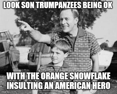 God bless Admiral Bill Mcraven  | LOOK SON TRUMPANZEES BEING OK; WITH THE ORANGE SNOWFLAKE INSULTING AN AMERICAN HERO | image tagged in donald trump,gop,republicans | made w/ Imgflip meme maker