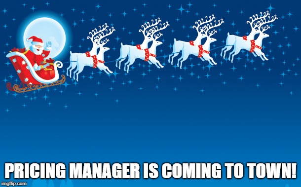 Santa Clause coming to town | PRICING MANAGER IS COMING TO TOWN! | image tagged in santa clause coming to town | made w/ Imgflip meme maker