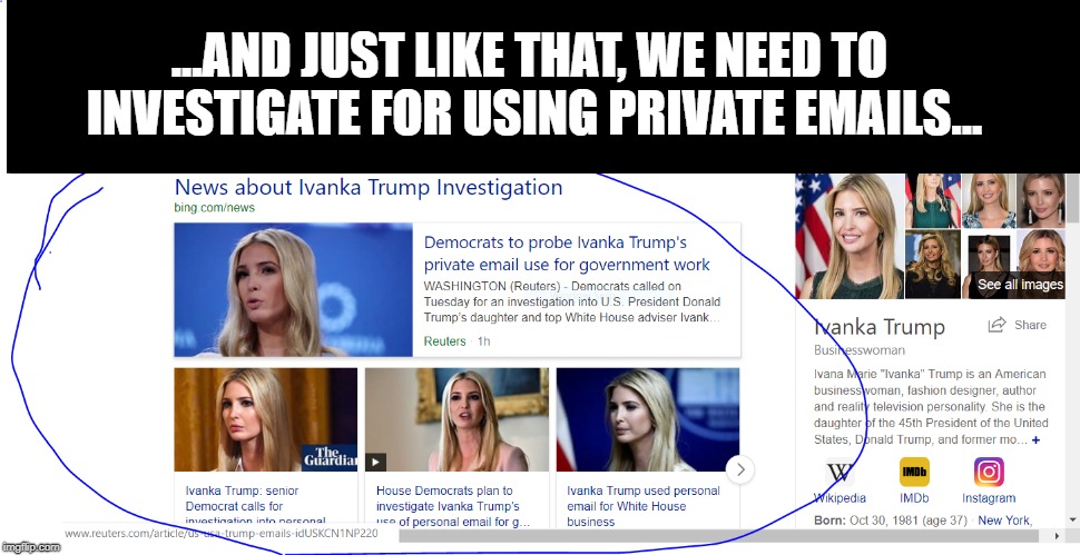 The eye roll. Let's not be hypocritical Democrats. The Children are now running the Daycare.  | ...AND JUST LIKE THAT, WE NEED TO INVESTIGATE FOR USING PRIVATE EMAILS... | image tagged in left,right,liberal,democrats,politics | made w/ Imgflip meme maker