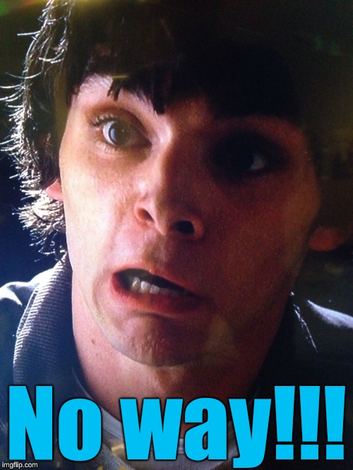 Walter junior breaking bad shocked surprised scared no way | No way!!! | image tagged in walter junior breaking bad shocked surprised scared no way | made w/ Imgflip meme maker