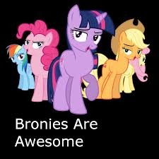 Hell yeah they are! | image tagged in memes,ponies,bronies | made w/ Imgflip meme maker