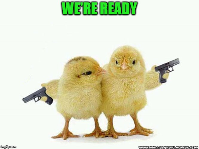 WE'RE READY | made w/ Imgflip meme maker