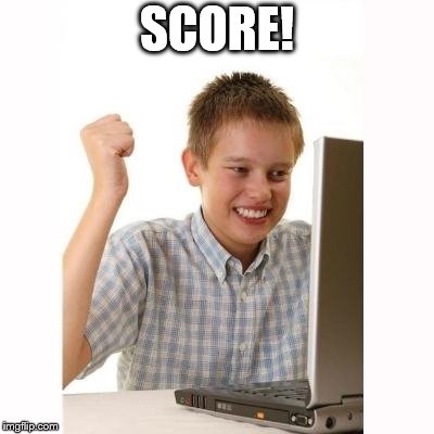 happy kid | SCORE! | image tagged in happy kid | made w/ Imgflip meme maker