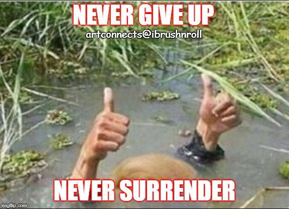 Trump Swamp Creature | NEVER GIVE UP; artconnects@ibrushnroll; NEVER SURRENDER | image tagged in trump swamp creature | made w/ Imgflip meme maker
