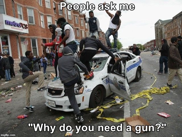 People ask me | image tagged in gun control,riots | made w/ Imgflip meme maker