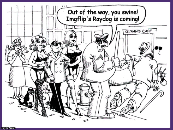 Does It Seem That Some Imgflip Top Users like Raydog Are Becoming Celebrities? | image tagged in kliban cartoon,imgflip,top users,raydog,funny,memes | made w/ Imgflip meme maker