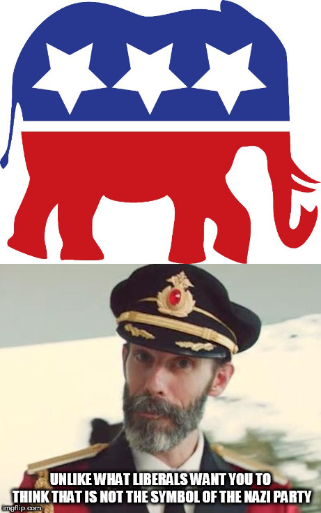 The swastika reps the Nazis. NOT this. | UNLIKE WHAT LIBERALS WANT YOU TO THINK THAT IS NOT THE SYMBOL OF THE NAZI PARTY | image tagged in captain obvious,gop elephant,stupid liberals | made w/ Imgflip meme maker