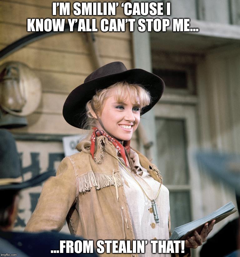 I’M SMILIN’ ‘CAUSE I KNOW Y’ALL CAN’T STOP ME…; …FROM STEALIN’ THAT! | image tagged in f-troop | made w/ Imgflip meme maker