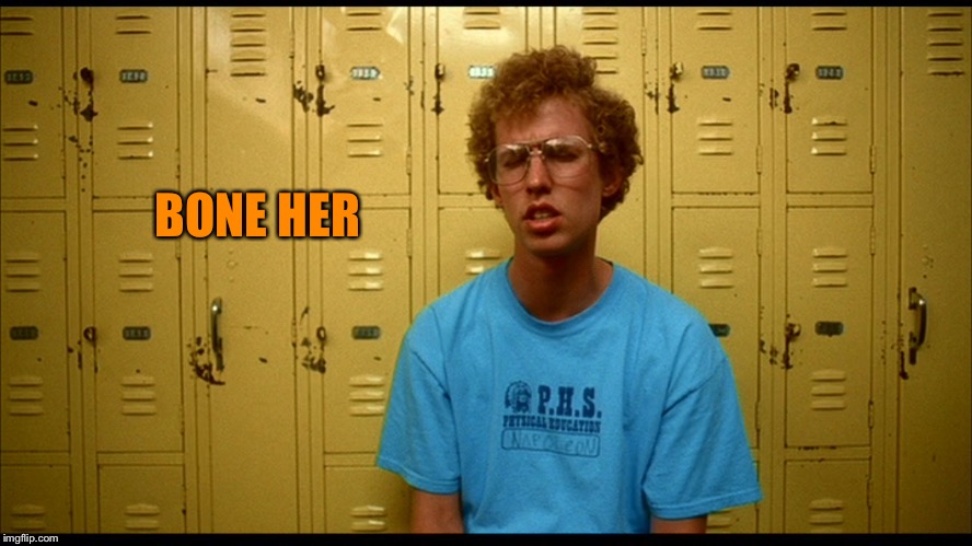 Napolean Dynamite | BONE HER | image tagged in napolean dynamite | made w/ Imgflip meme maker