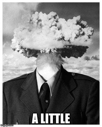mind blown | A LITTLE | image tagged in mind blown | made w/ Imgflip meme maker