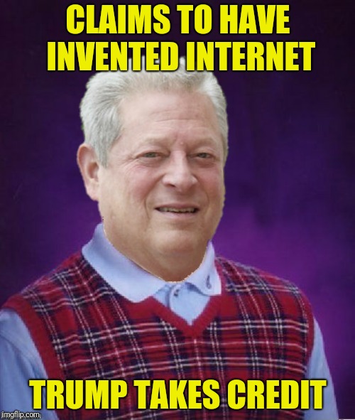 CLAIMS TO HAVE INVENTED INTERNET TRUMP TAKES CREDIT | made w/ Imgflip meme maker