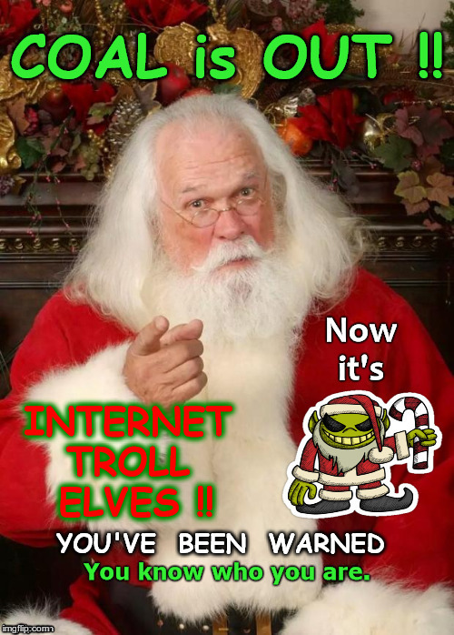 Santa's Gettin' REAL! | image tagged in santa,funny memes,christmas,trolls,you better watch out,test | made w/ Imgflip meme maker