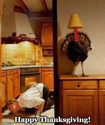 . | Happy Thanksgiving! | image tagged in happy thanksgiving,turkey | made w/ Imgflip meme maker