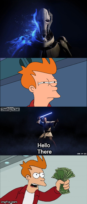EA finally got me | Hello There | image tagged in star wars | made w/ Imgflip meme maker