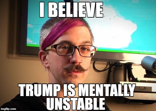 Unstable Soyboy | image tagged in trump,democrats,maga | made w/ Imgflip meme maker