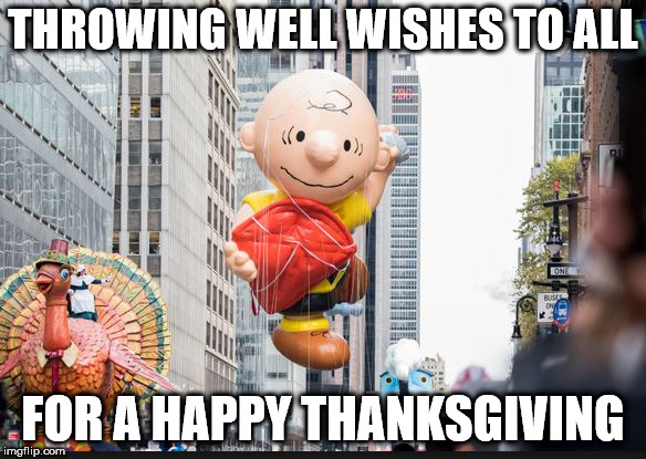 THROWING WELL WISHES TO ALL; FOR A HAPPY THANKSGIVING | image tagged in thanksgiving,turkey,charlie brown | made w/ Imgflip meme maker