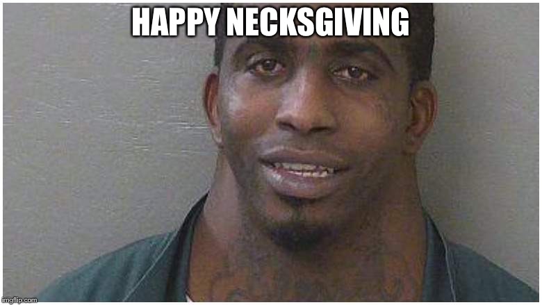 HAPPY NECKSGIVING | image tagged in the neck guy | made w/ Imgflip meme maker