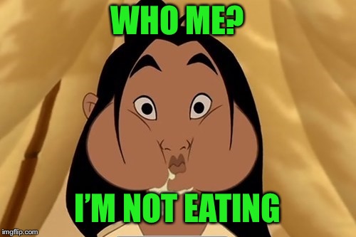 WHO ME? I’M NOT EATING | made w/ Imgflip meme maker