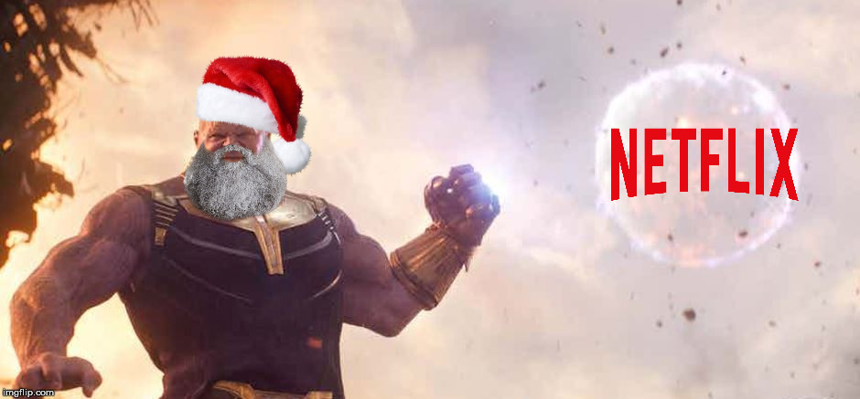 Avengers: Infinity War Christmas Netflix Meme | image tagged in christmas,netflix,marvel,thanos,memes | made w/ Imgflip meme maker