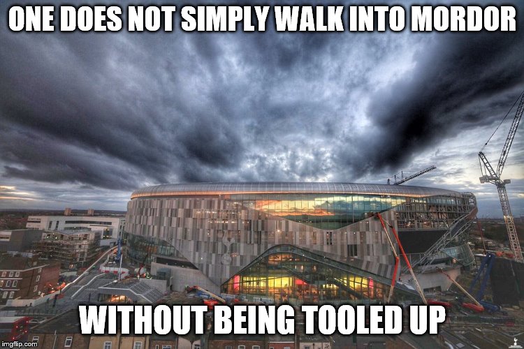 ONE DOES NOT SIMPLY WALK INTO MORDOR; WITHOUT BEING TOOLED UP | image tagged in coys | made w/ Imgflip meme maker