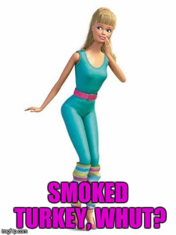 SMOKED TURKEY, WHUT? | made w/ Imgflip meme maker