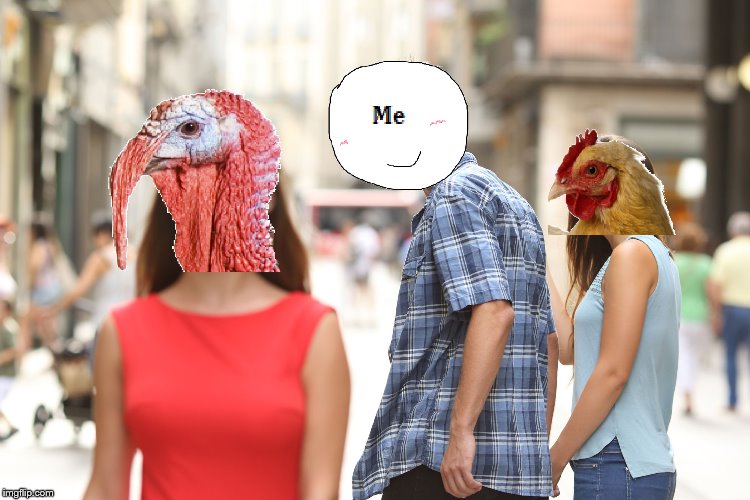 so happy thanksgiving guys... | image tagged in thanksgiving,turkey,chicken | made w/ Imgflip meme maker