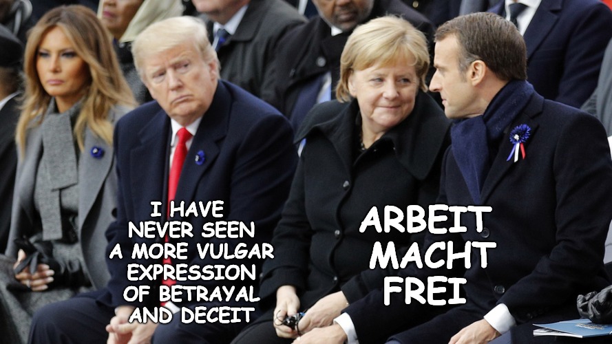 And you think DT is bad. | ARBEIT MACHT FREI I HAVE NEVER SEEN A MORE VULGAR EXPRESSION OF BETRAYAL AND DECEIT | made w/ Imgflip meme maker