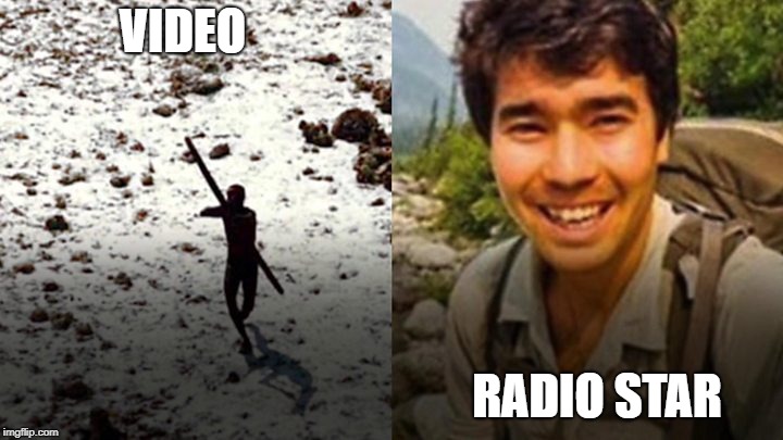 Tribal LMAO | VIDEO; RADIO STAR | image tagged in radio star,video,meme,chau,tribe | made w/ Imgflip meme maker