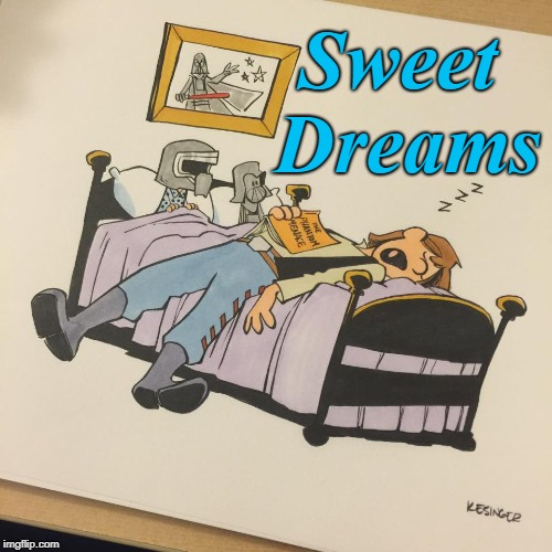 Sweet Dreams, Lil' Kylo | Sweet Dreams | image tagged in brian kesinger,lil' kylo,han solo,bedtime story,sweet dreams | made w/ Imgflip meme maker