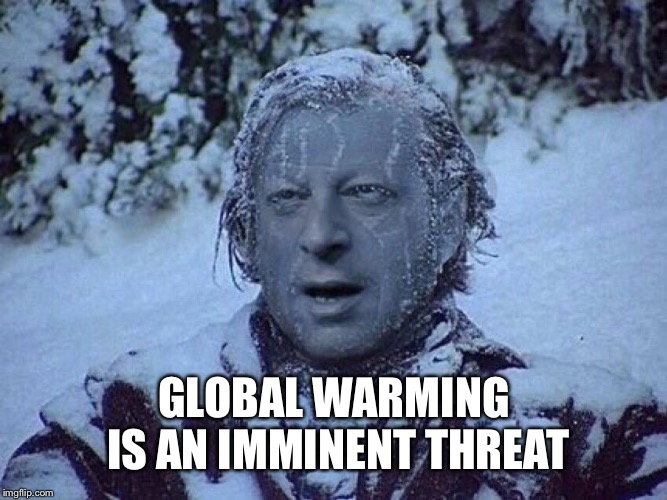 Coldest Thanksgiving on Record | GLOBAL WARMING IS AN IMMINENT THREAT | image tagged in al gore,heres johnny,global warming,bullshit | made w/ Imgflip meme maker
