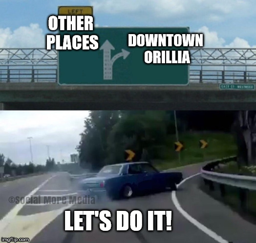 Eat and Shop in Downtown Orillia | image tagged in orillia,downtown orillia,social more media,eat  shop local | made w/ Imgflip meme maker