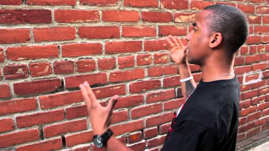 Talking to wall | . | image tagged in talking to wall | made w/ Imgflip meme maker