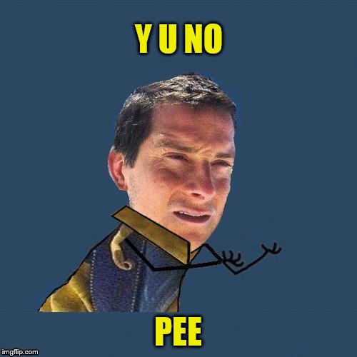 Y U NO PEE | made w/ Imgflip meme maker