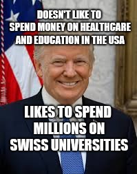 just for weapons. | DOESN'T LIKE TO SPEND MONEY ON HEALTHCARE AND EDUCATION IN THE USA; LIKES TO SPEND MILLIONS ON SWISS UNIVERSITIES | image tagged in usa,us government,paradox | made w/ Imgflip meme maker