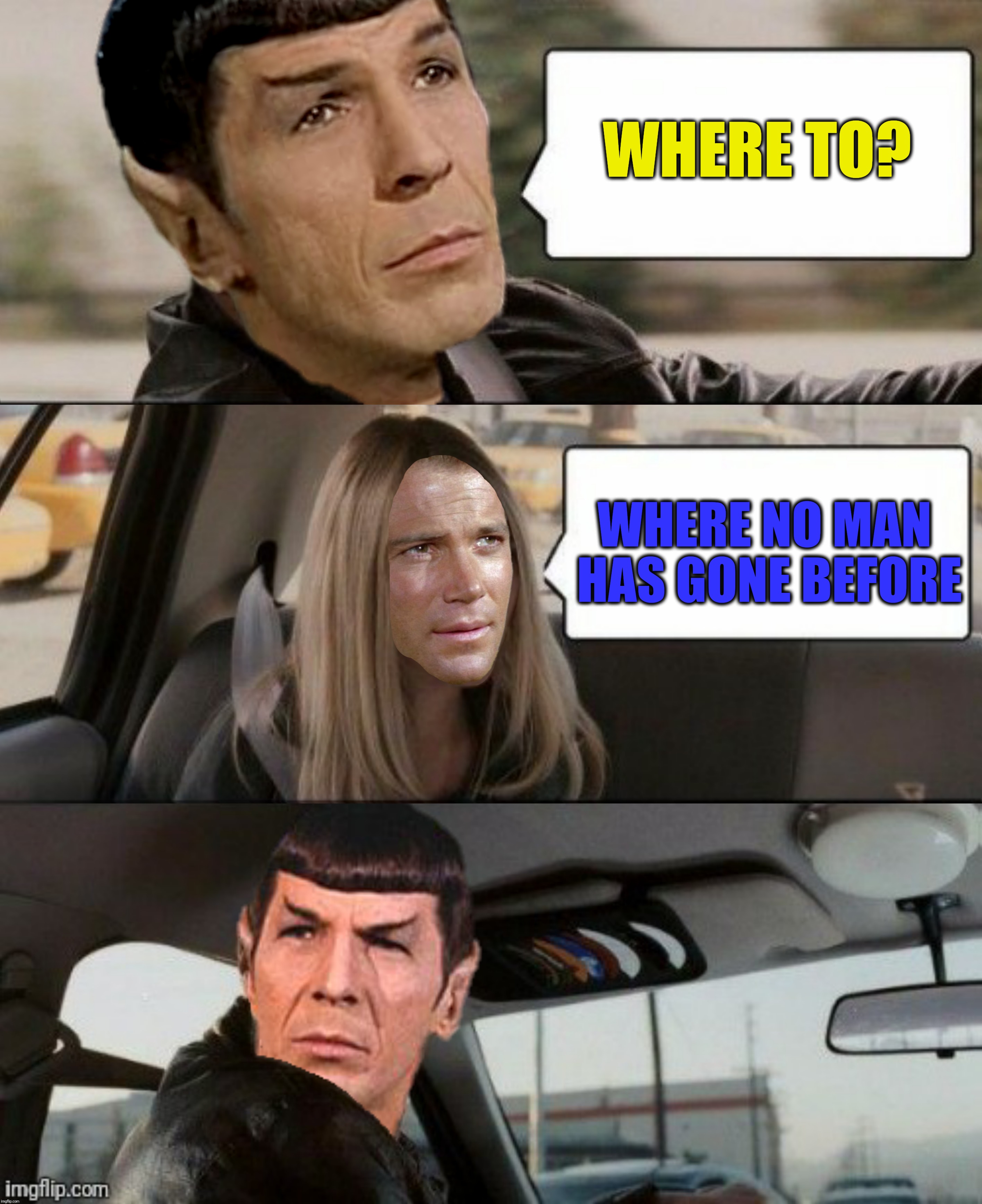 Bad Photoshop Sunday presents:  The Spock driving (with new and improved first panel Spock | WHERE TO? WHERE NO MAN HAS GONE BEFORE | image tagged in bad photoshop sunday,the spock driving,the rock driving,mr spock,captain kirk | made w/ Imgflip meme maker