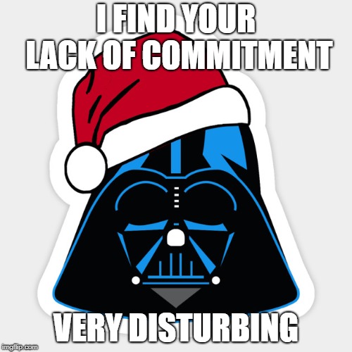 I FIND YOUR LACK OF COMMITMENT; VERY DISTURBING | made w/ Imgflip meme maker