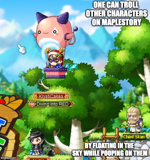 Pooping on MapleStory | ONE CAN TROLL OTHER CHARACTERS ON MAPLESTORY; BY FLOATING IN THE SKY WHILE POOPING ON THEM | image tagged in maplestory,poop,memes | made w/ Imgflip meme maker