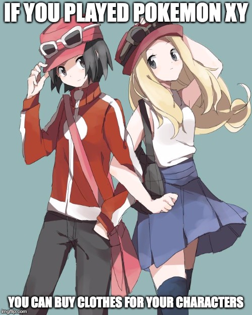 Clothing Swap | IF YOU PLAYED POKEMON XY; YOU CAN BUY CLOTHES FOR YOUR CHARACTERS | image tagged in pokemon,pokemon x and y,memes,clothing | made w/ Imgflip meme maker