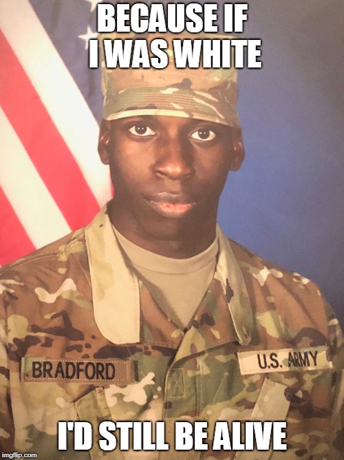 Thank me for my service | BECAUSE IF I WAS WHITE; I'D STILL BE ALIVE | image tagged in guns,shooting,take a knee | made w/ Imgflip meme maker