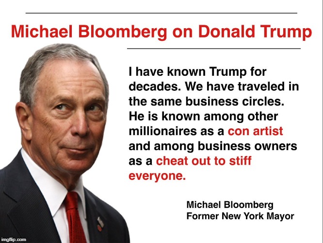 New York knows its own. | . | image tagged in bloomberg,trump,con artist,cheat | made w/ Imgflip meme maker
