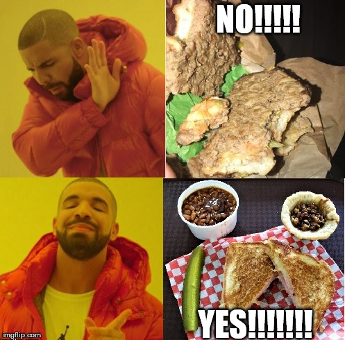 The Cheesy Pickup is Drake's Choice! | NO!!!!! YES!!!!!!! | image tagged in drake,the cheesy pickup,orillia,grilled cheese sandwich,cheese | made w/ Imgflip meme maker