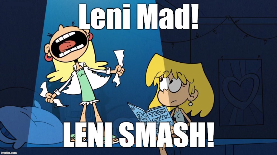 Leni's Hulk rip | Leni Mad! LENI SMASH! | image tagged in hulk smash,the loud house | made w/ Imgflip meme maker