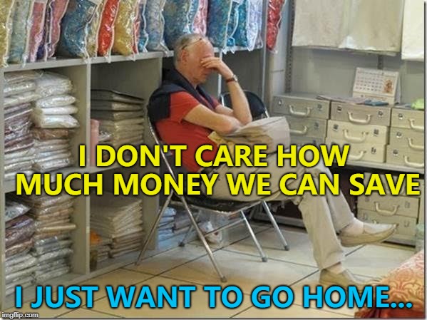 3% off?! :) | I DON'T CARE HOW MUCH MONEY WE CAN SAVE; I JUST WANT TO GO HOME... | image tagged in miserable man shopping with his wife,memes,shopping | made w/ Imgflip meme maker