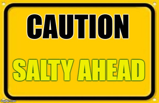 Green Bay | CAUTION; SALTY AHEAD | image tagged in green bay packers,packers,salty much,salty packer fans | made w/ Imgflip meme maker