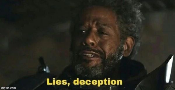SW Lies, deception | R | image tagged in sw lies deception | made w/ Imgflip meme maker