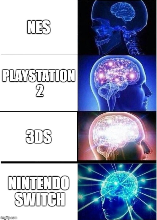 Expanding Brain | NES; PLAYSTATION 2; 3DS; NINTENDO SWITCH | image tagged in memes,expanding brain | made w/ Imgflip meme maker